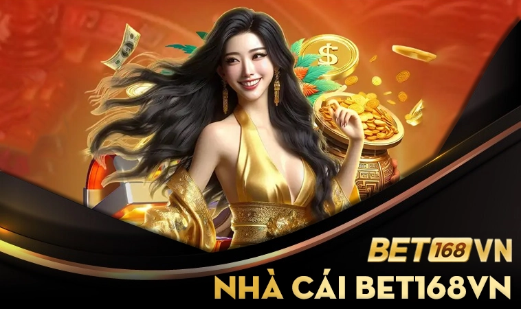Nhà cái BET168VN là địa chỉ cá cược uy tín đẳng cấp hàng đầu khu vực